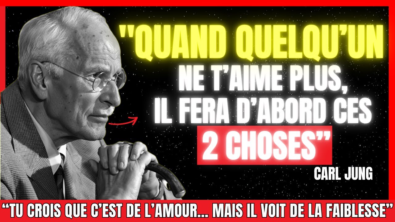 Quand QUELQU'UN PERD l'AMOUR pour TOI, il FERA D'ABORD ces DEUX CHOSES | Carl Jung