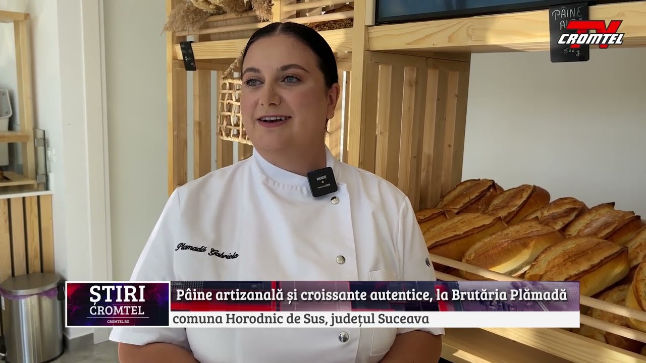 Pâine artizanală și croissante autentice, la Brutăria Plămadă din Horodnic de Sus