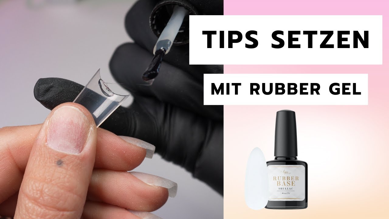 Tips setzen mit Rubber Gel? DAS musst du wissen