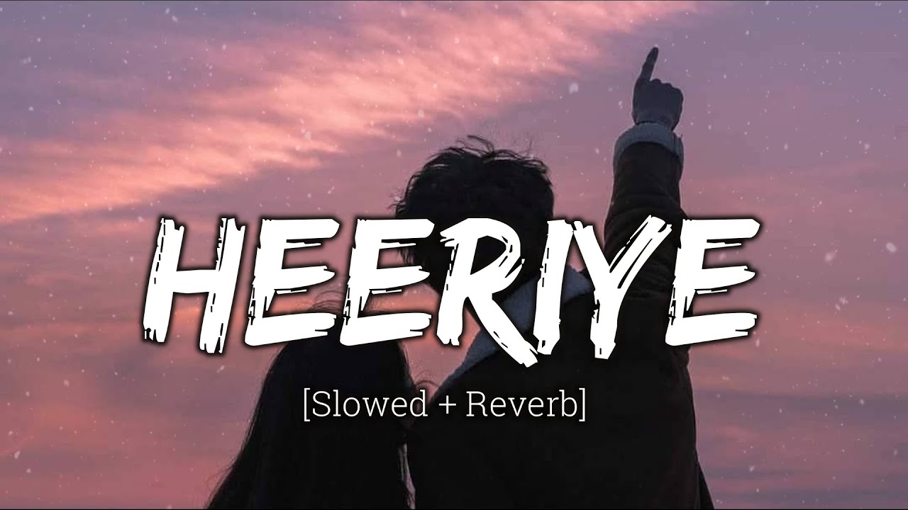Heeriye - [ Lofi Remake ] | Jasleen Royal ft Arijit Singh | Dulquer Salmaan | TheBeston Music |