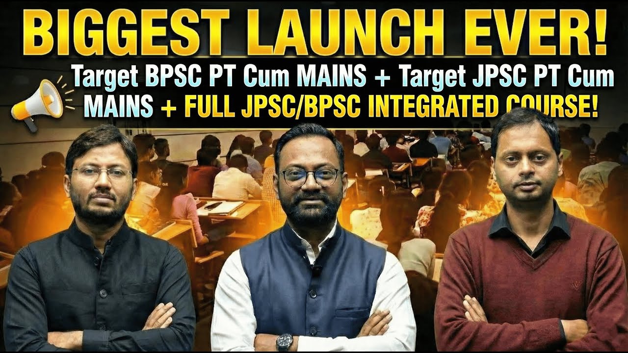 BIGGEST LAUNCH! JPSC, BPSC , JPSC & BPSC Integrated Courses I Contact : 9288232001