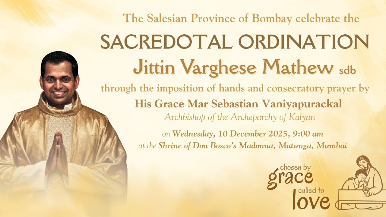 Priestly Ordination of Dn. Jittin Varghese Mathew SDB | Shrine of Don Bosco's Madonna | Mumbai