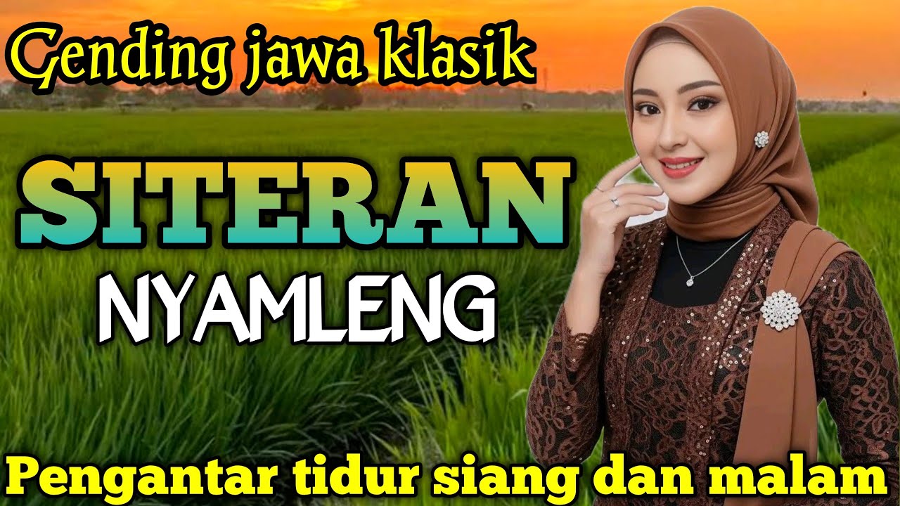 GENDING JAWA SITERAN _ PENGANTAR TIDUR SIANG DAN MALAM _||UYON UYON GENDING JAWA SUPER NYAMLENG