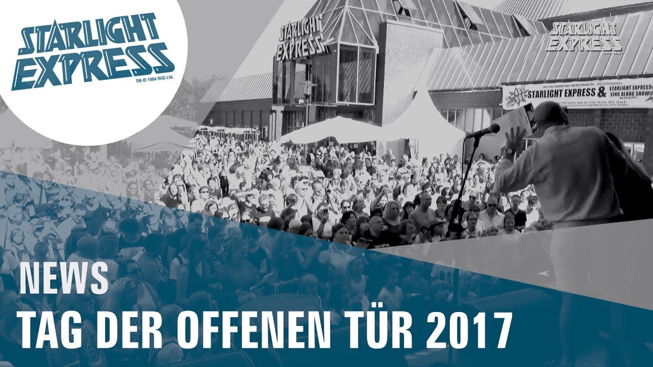 STARLIGHT EXPRESS - Tag der offenen Tür 2017