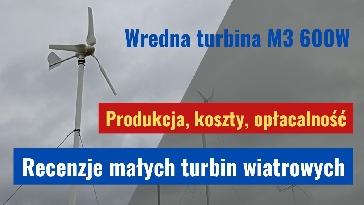 Recenzje małych turbin wiatrowych. Chińska turbina M3 o mocy 600W