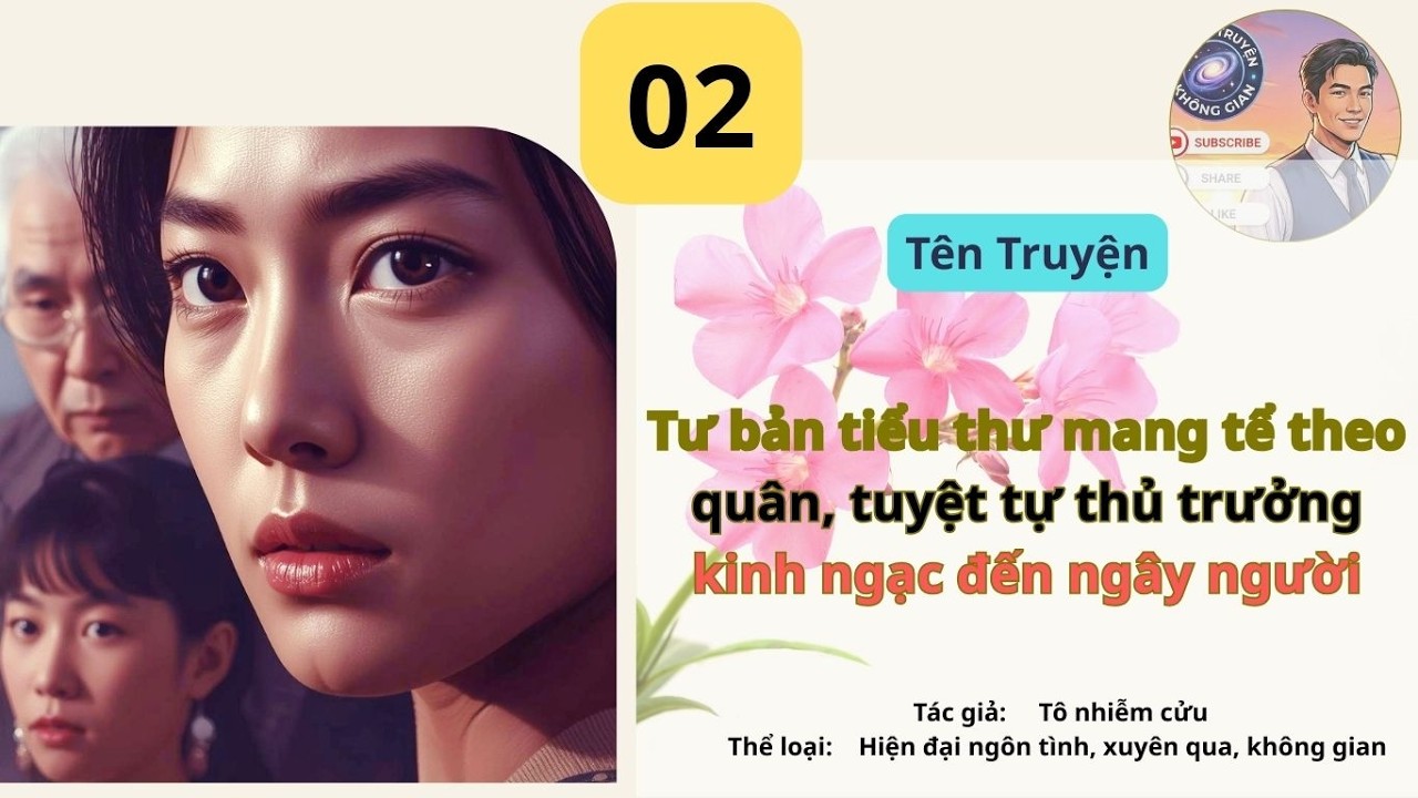 Tập 02 Tư bản tiểu thư mang tể theo quân, tuyệt tự thủ trưởng kinh ngạc đến ngây người