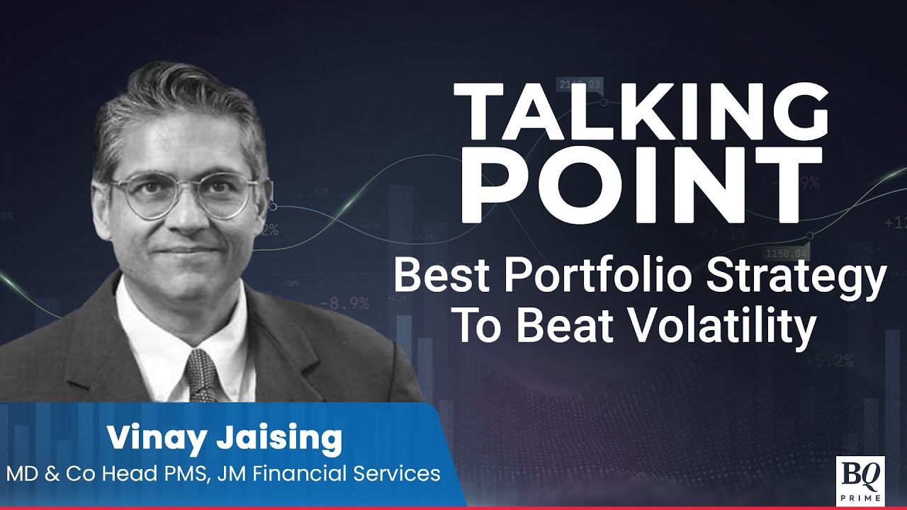 Talking Point | Manage Your Portfolio In A Volatile Market | BQ Prime