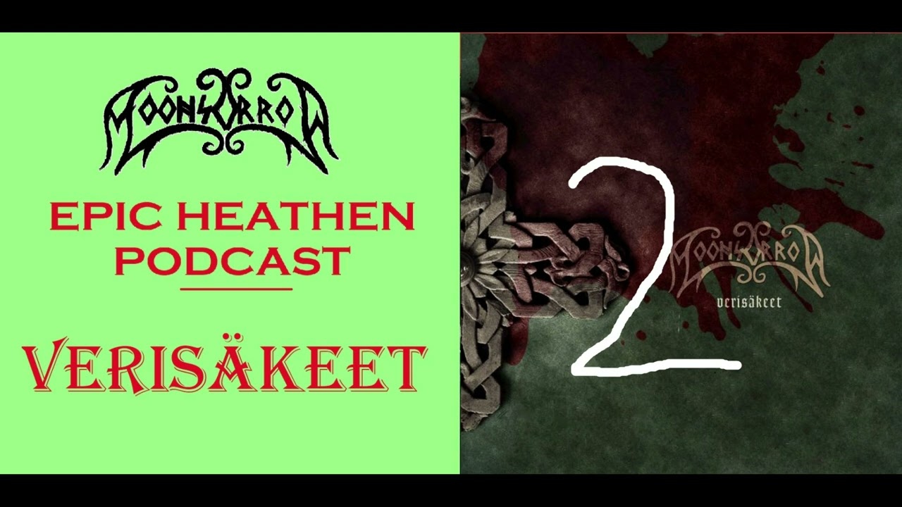 Ep. 9: Verisäkeet analysis, part II - Moonsorrow Talks: The Epic Heathen Podcast