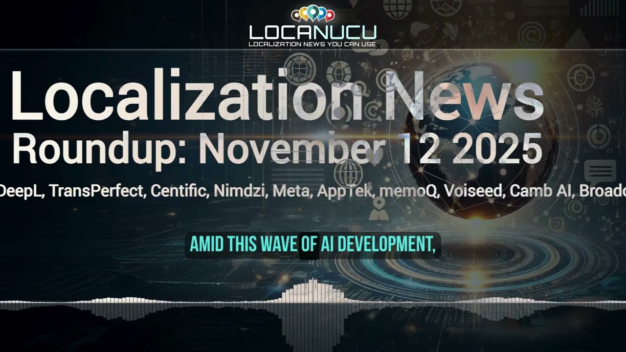 📢 Localization News 12/11/2025: DeepL, TransPerfect, Centific, Nimdzi...
