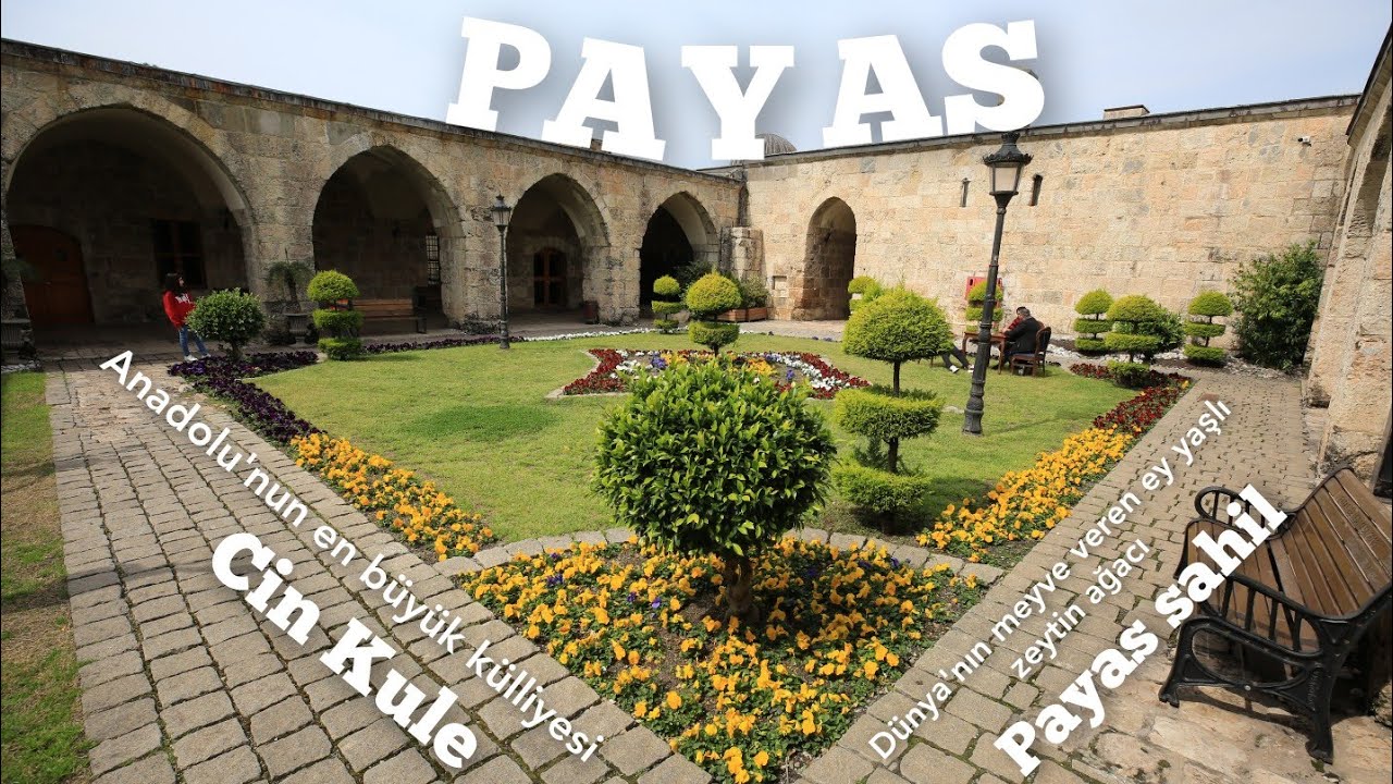 Sokullu Mehmet Paşa K&uuml;lliyesi, Payas Kalesi, Cin Kule, Payas Gezilecek Yerler