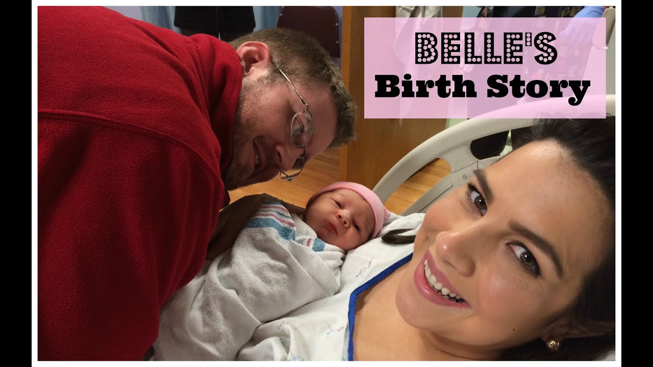 Belle's Birth Story!
