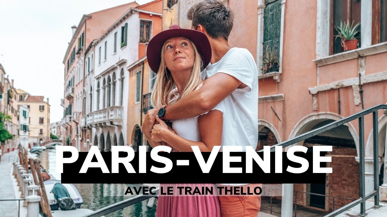 VISITER VENISE AVEC THELLO⎜Train de nuit Paris Venise