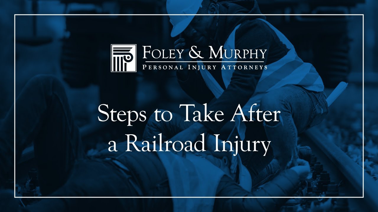 Steps to Take After a Railroad Injury