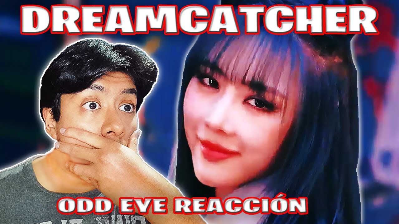 ¡¡NO ESTABA LISTO PARA ESTO!! REACCION a ODD EYE de DREAMCATCHER MV