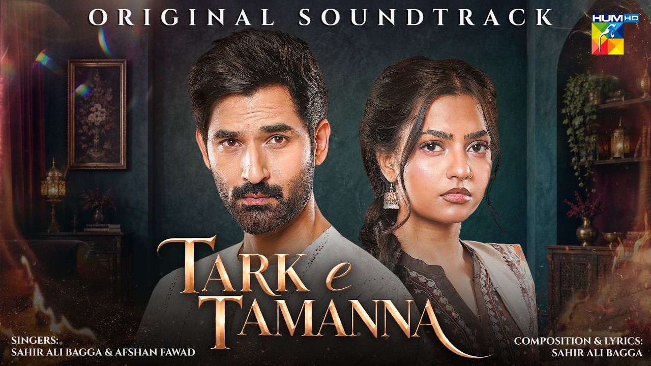 Original Soundtrack🎵 Tark-e-Tamanna | Singers: Sahir Ali Bagga & Afshan Fawad | HUM TV