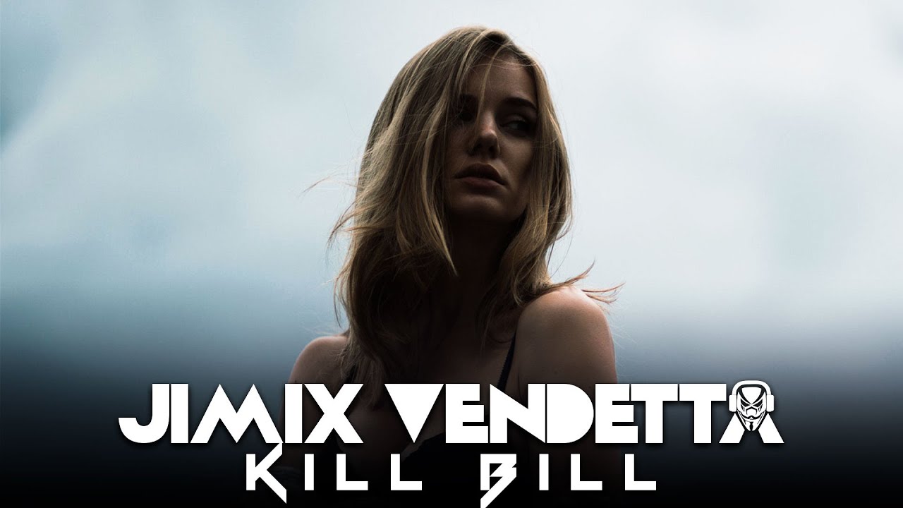 Jimix Vendetta - Kill Bill (Lyrics, Letra)