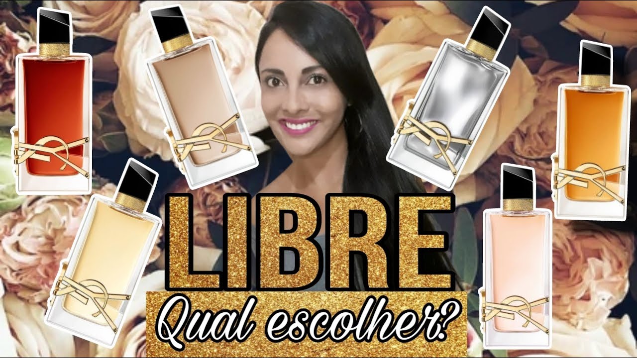 Qual Libre escolher? Libre EDP, Flowers & Flames, Le Parfum, L'absolu Platine, EDT, Intense - YSL