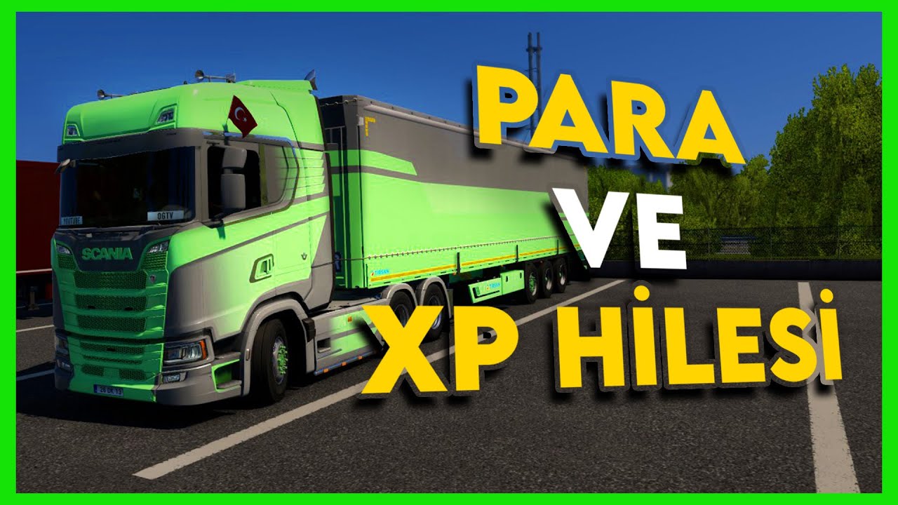 Euro Truck Simulator 2 Para ve XP Hilesi &ndash; 2025 G&uuml;ncel