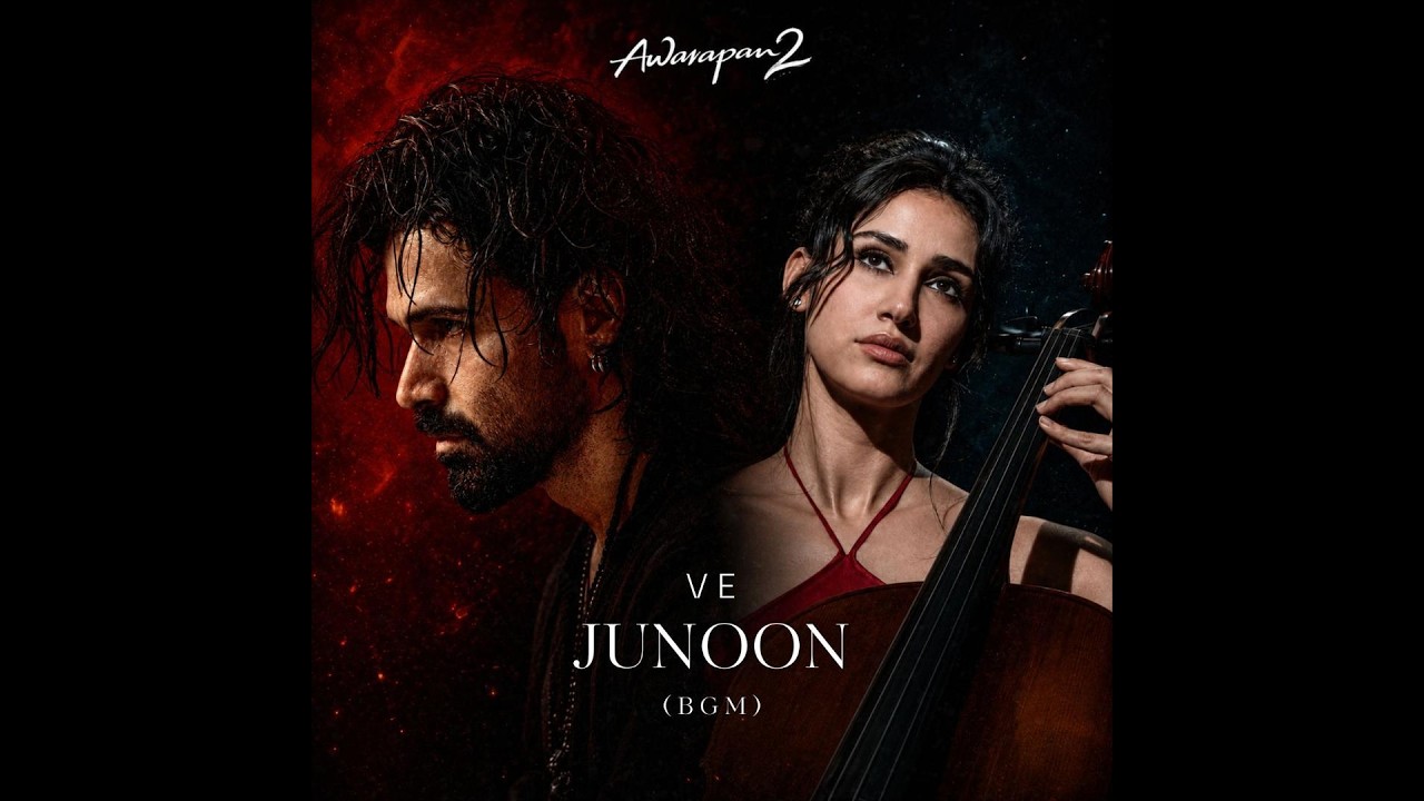 Ve Junoon (BGM) - Awarapan 2