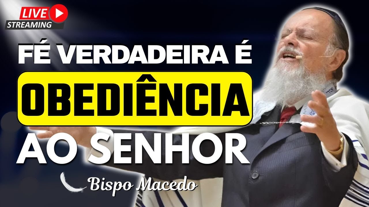 Fé Não é Sentimento, é Obediência e Perseverança | Bispo Macedo