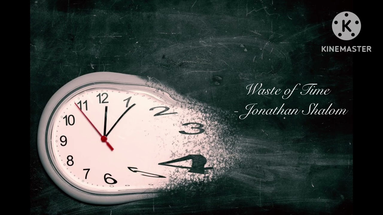Jonathan Shalom - Waste of Time