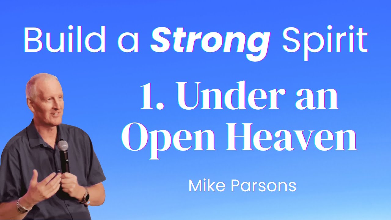 How To Build A Strong Spirit (part 1) | Under an Open Heaven