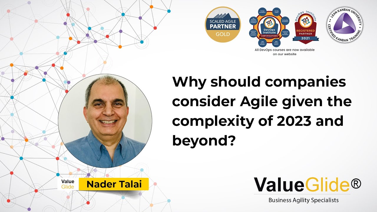 Why should companies consider Agile given the complexity of 2023 and beyond?