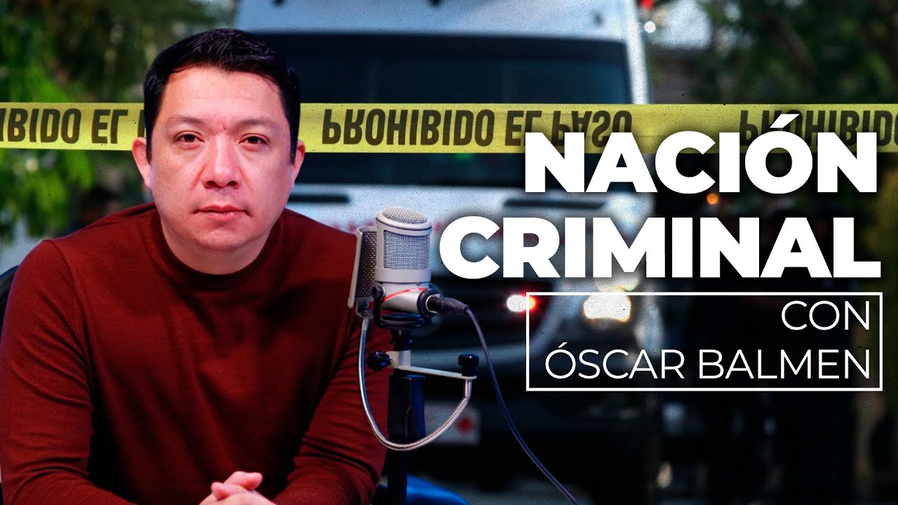 Historias del México Rojo | Nación Criminal con Óscar Balderas
