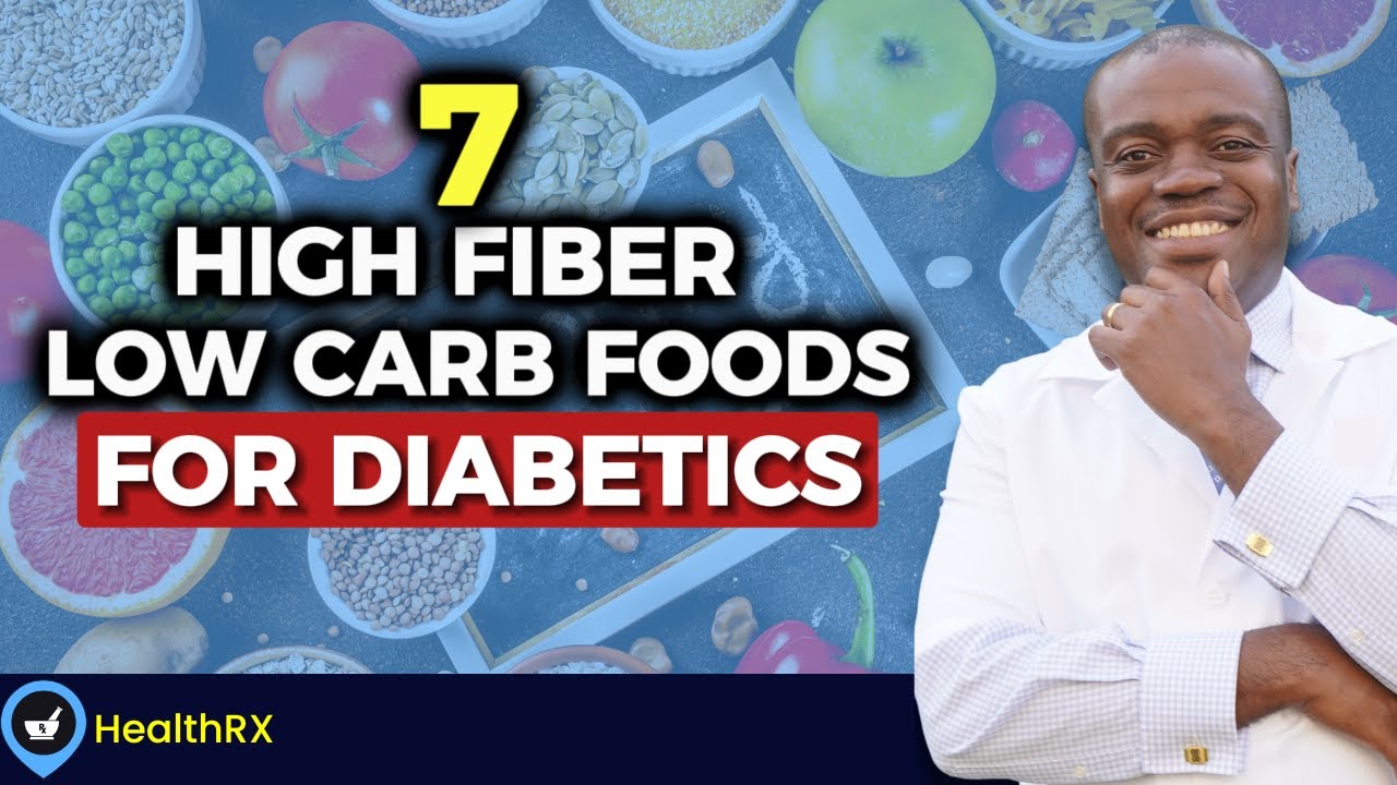 7 High Fiber Low Carb Foods For Diabetics
