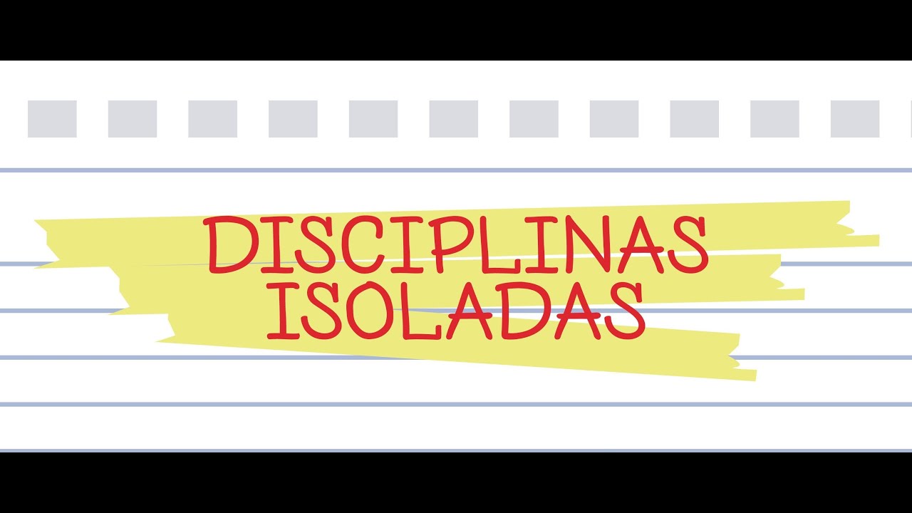 Como fazer disciplinas isoladas