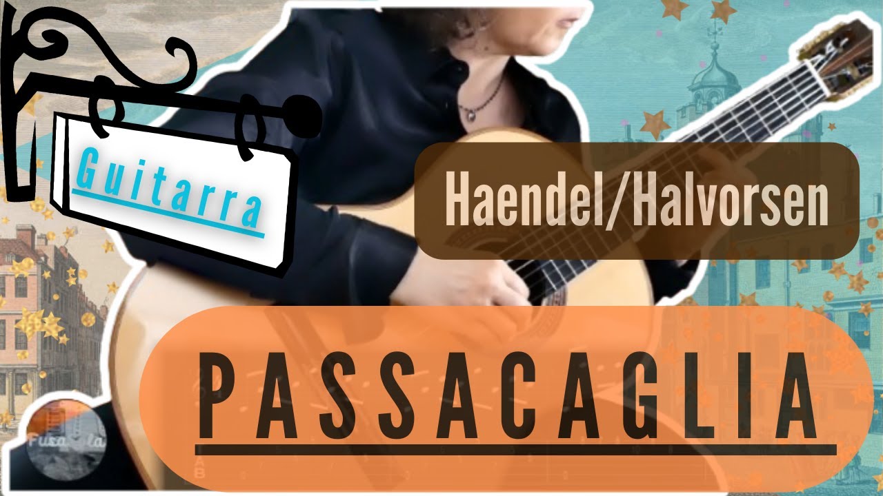 Passacaglia. Handel. Halvorsen. Guitarra TAB y partitura. ☜(ˆ▿ˆc)