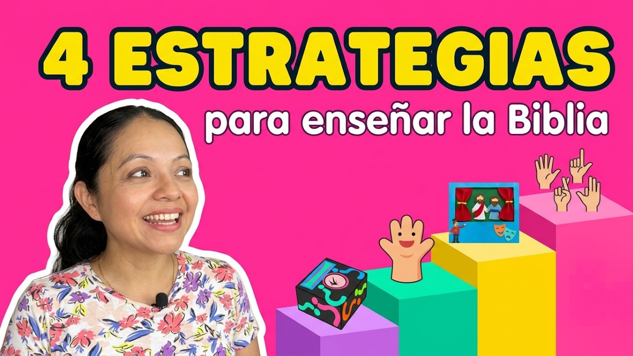 4 ESTRATEGIAS PARA ENSEÑANZAS BÍBLICAS PARA NIÑOS - Marilú y Los Niños