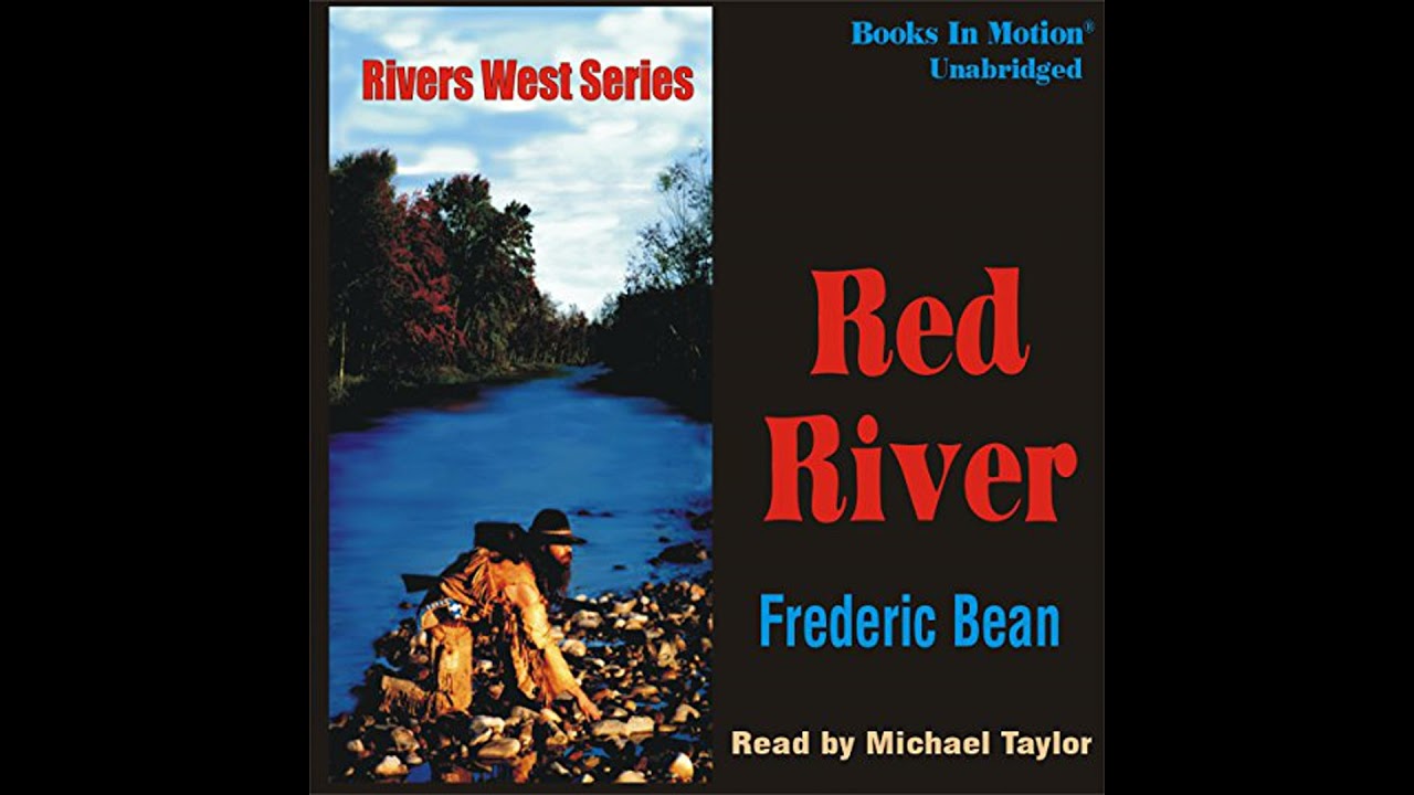 Red River by Frederic Bean | Full Audiobook