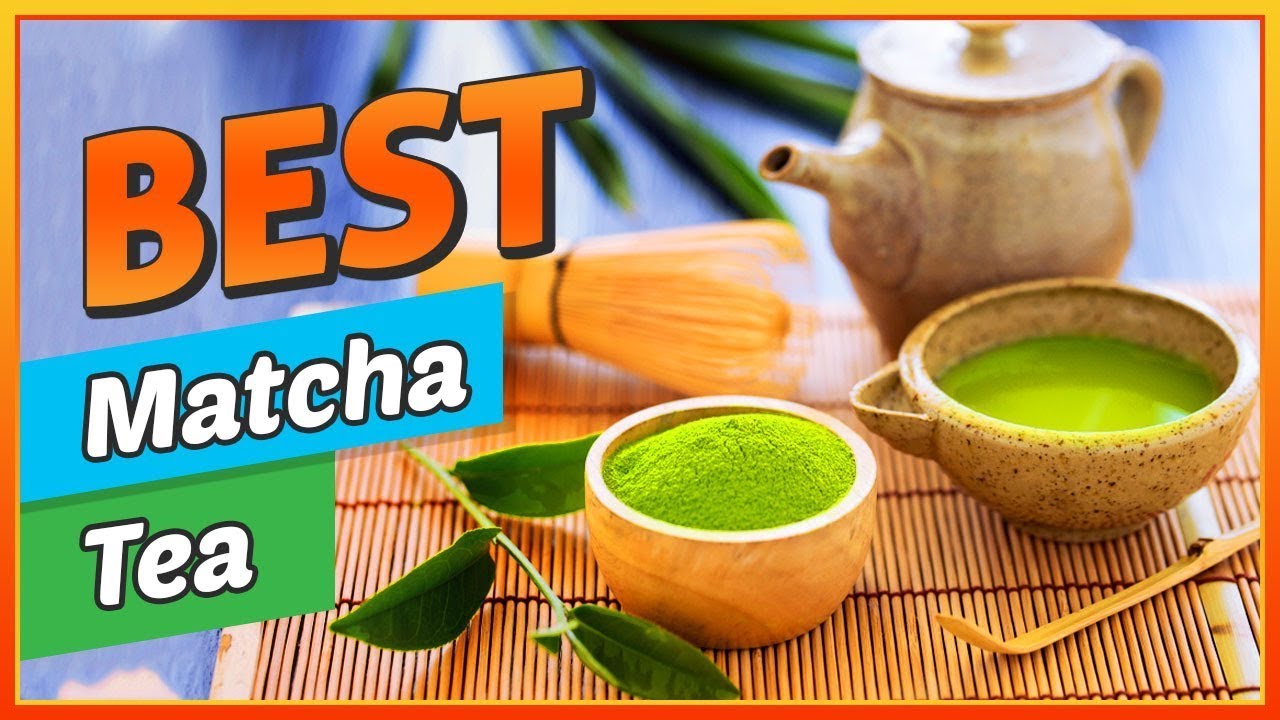 ✅ Best Matcha Tea In 2024 &ndash; Enjoy Your Tea Time!