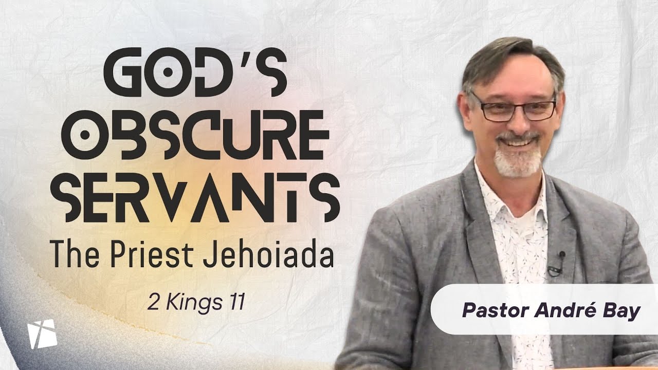 Jehoiada: A Priest Used by God to Preserve David’s Line | 2 Kings 11 | Andre Bay