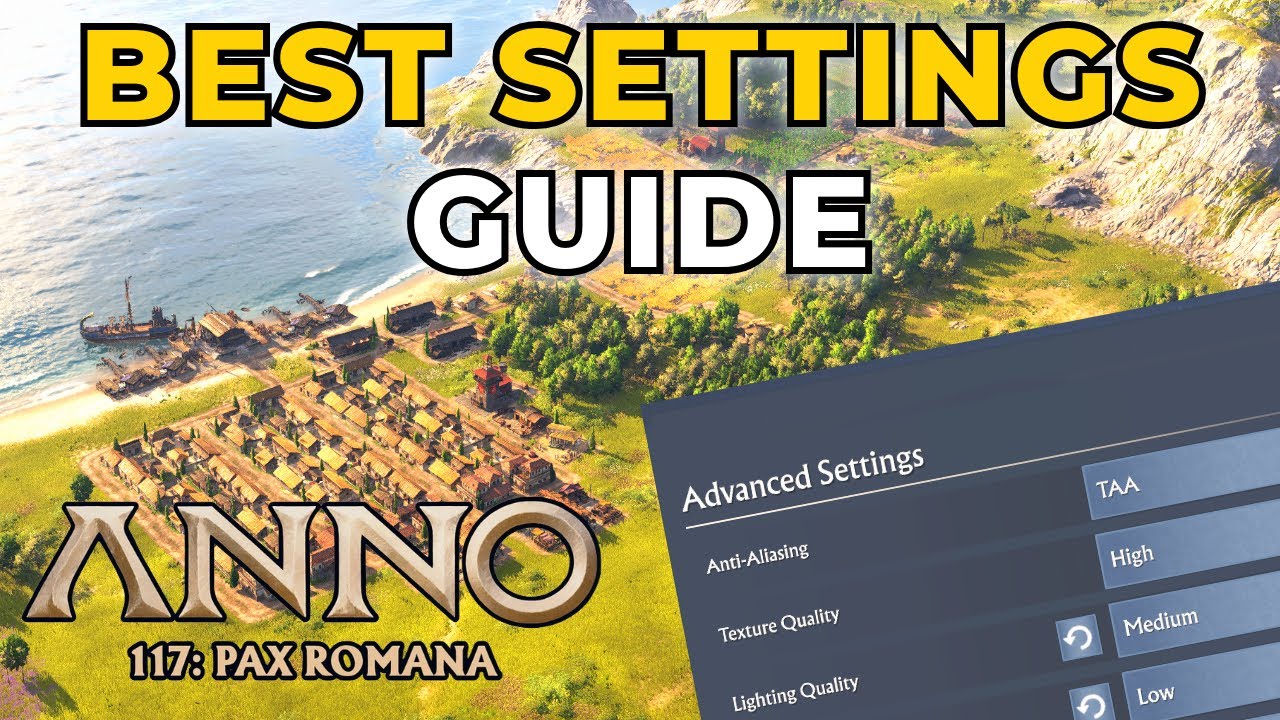 Anno 117 Best Settings for Max FPS and Graphics Quality