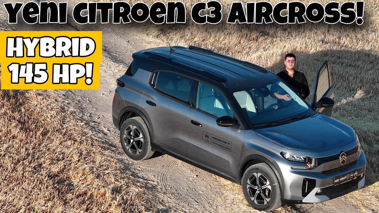C5 Kadar Büyük! | Yeni Citroen C3 Aircross  1.2 Hybrid 145 HP | Otomobil Günlüklerim 