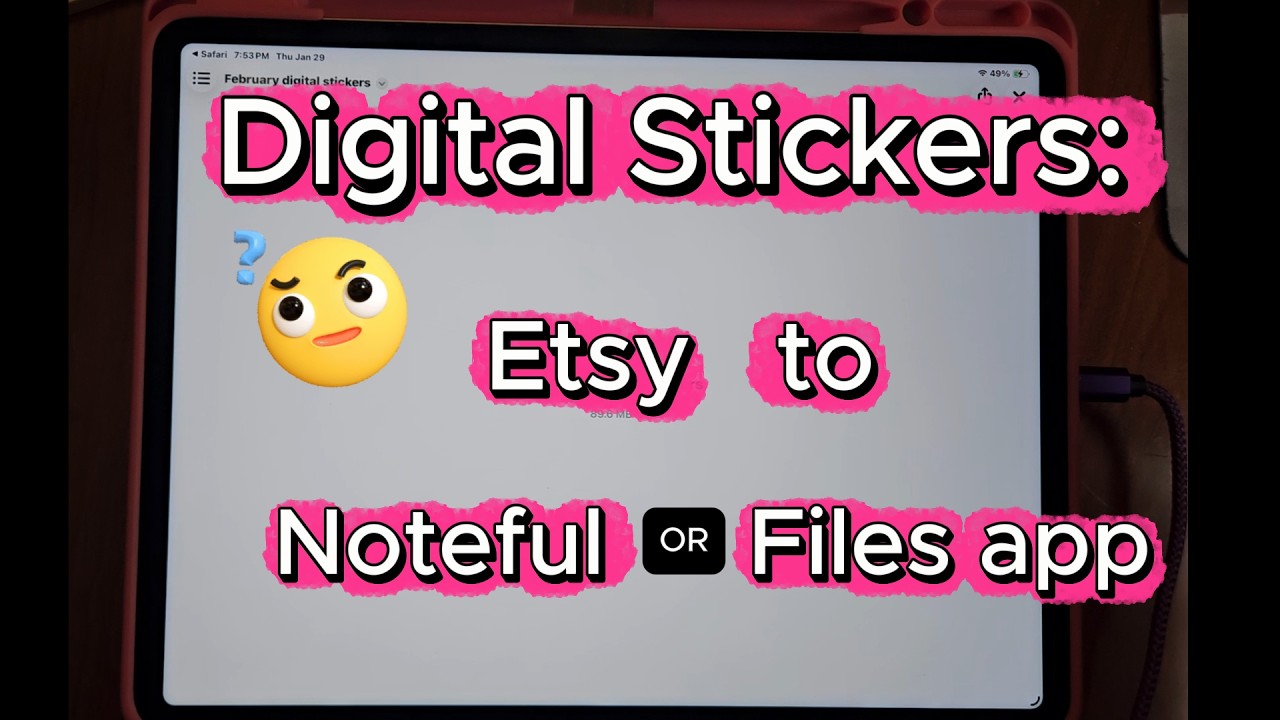 Digital Stickers | ETSY to NOTEFUL or FILES App for Beginners