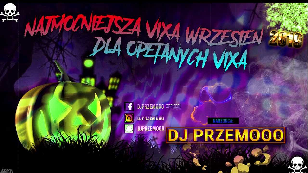 NAJMOCNIEJSZA VIXA WRZESIEŃ 2019 ✅ MIX DLA OPĘTANYCH VIXĄ ☢️ SROGI ŁOMOT ⛔ NADZORCA: Dj Przemooo ✈♬⛔