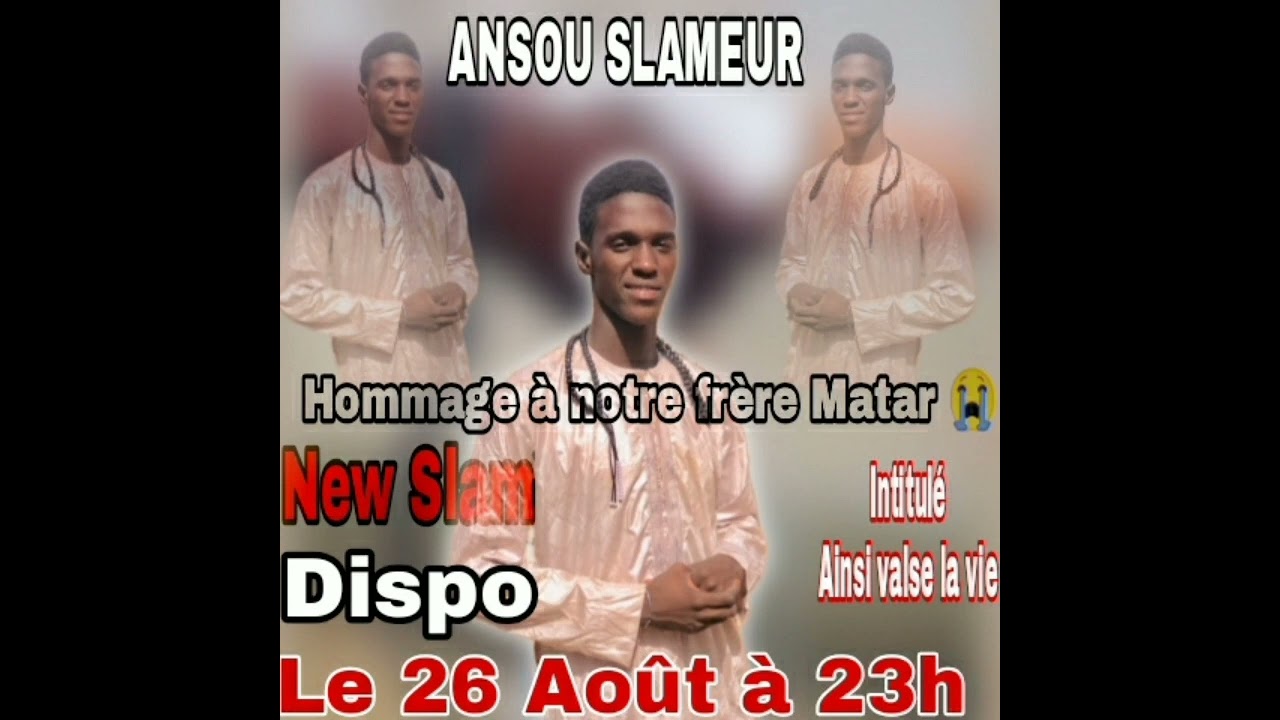 ANSOU SLAMEUR_Ainsi valse la vie (HOMMAGE À NOTRE FRÈRE 🙏😭)