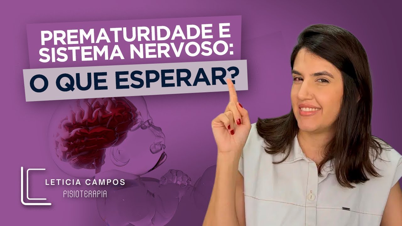 Prematuridade e sistema nervoso: o que esperar?