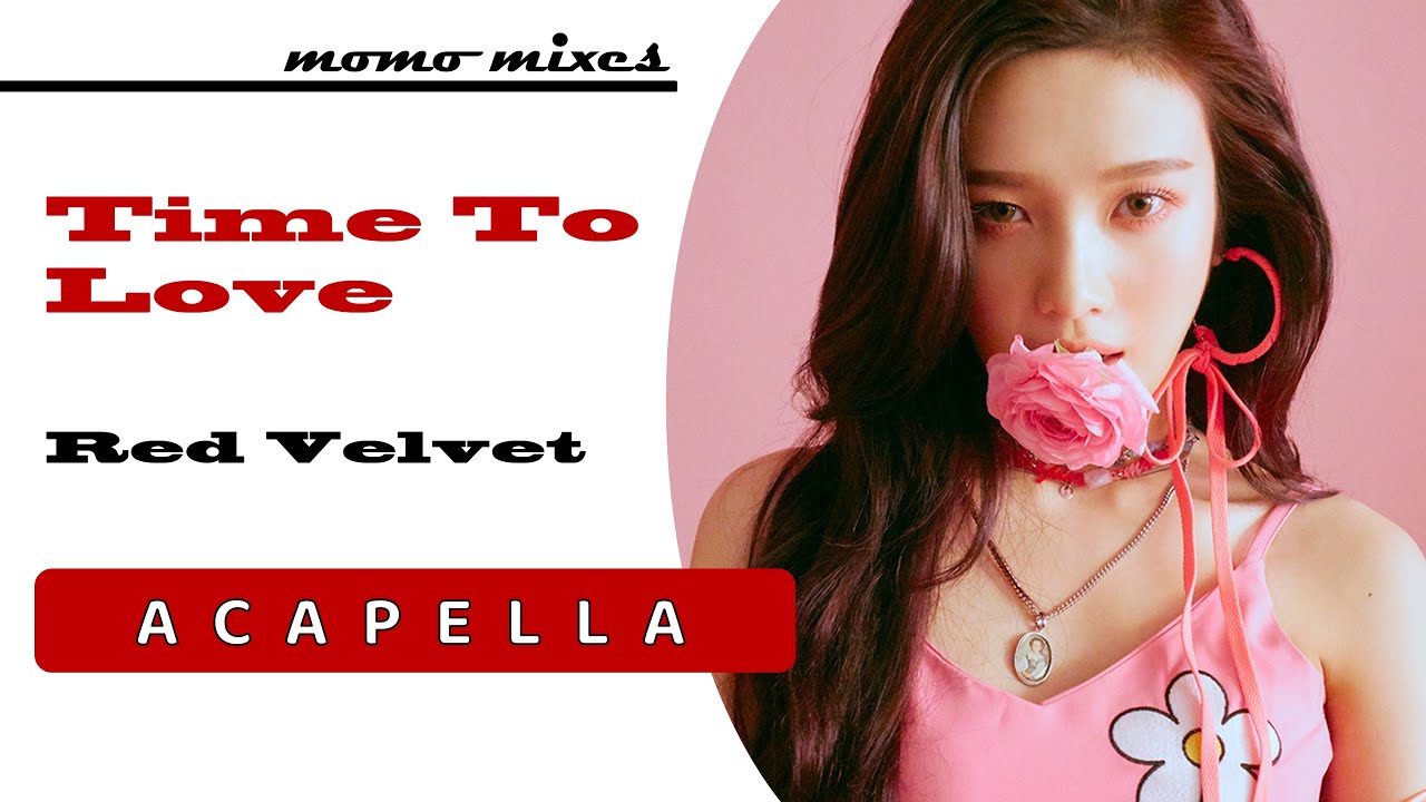 Red Velvet - Time To Love (Clean Acapella)