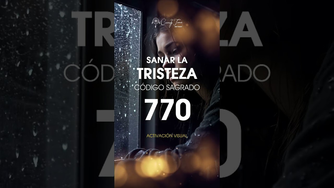 Sanar la Tristeza - C&oacute;digo Sagrado 770 🔥 Activaci&oacute;n Visual / 45 Veces - #c&oacute;digosagrado #agesta