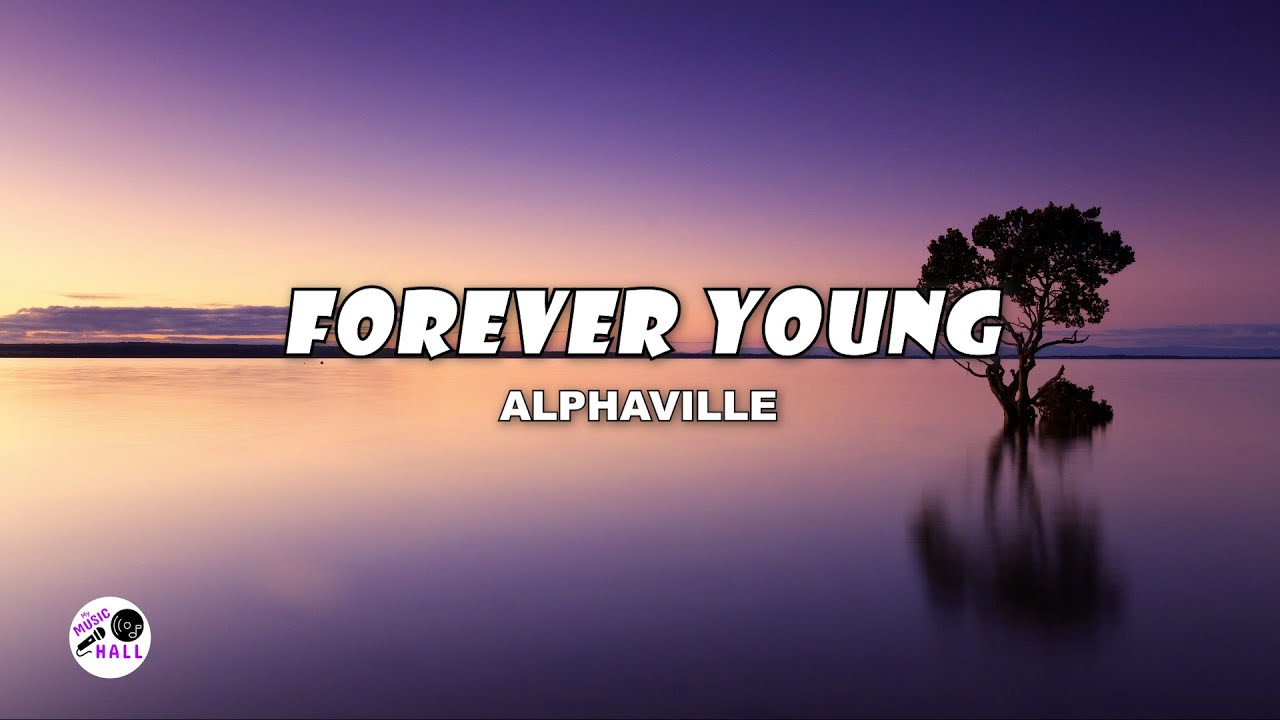 Forever Young | Alphaville (Lyrics)