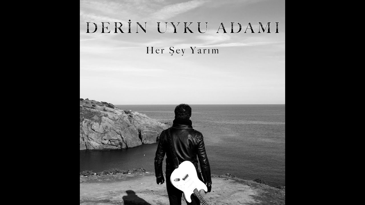 Derin Uyku Adamı - Her Şey Yarım (Official Video)