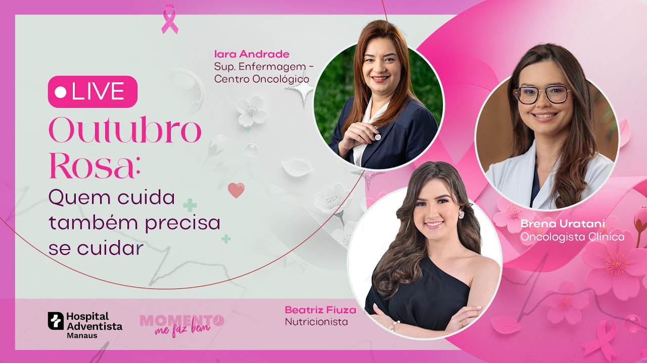 🔴 LIVE | Outubro Rosa: Quem cuida também precisa se cuidar