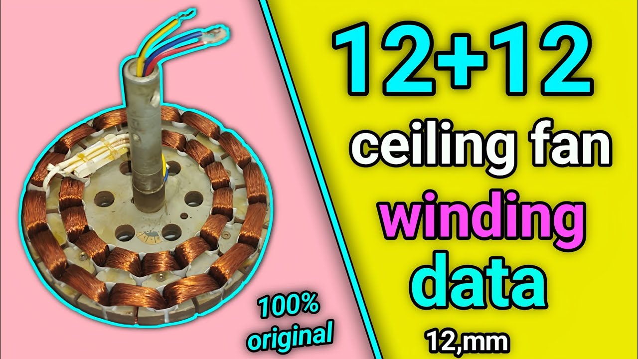 12+12 coil ceiling fan winding data 12mm | 12+12 12mm ceiling fan winding data | ceiling fan data
