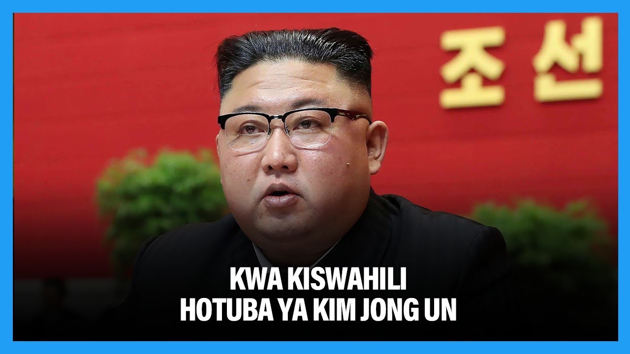 Kwa Kiswahili Hotuba Ya Kim Jong Un-'' Hatutamuinamia Mtu,Hatutamriwa na Yeyote