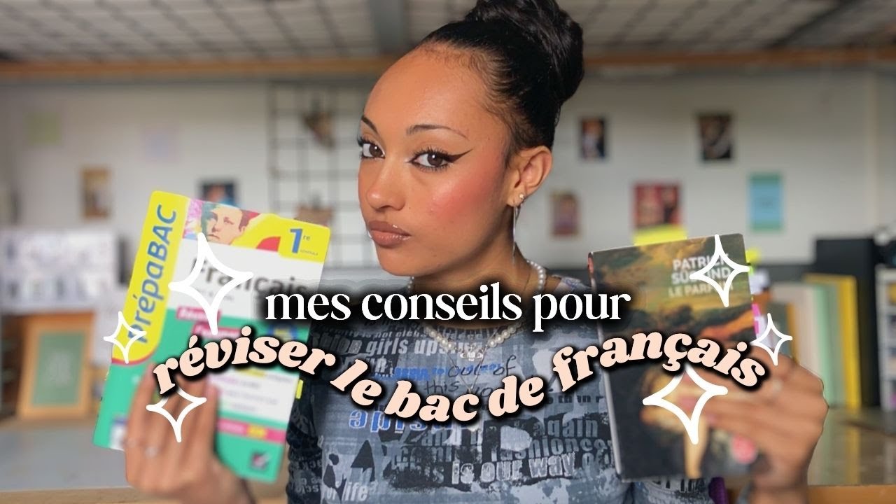 Mes conseils pour le bac de fran&ccedil;ais (r&eacute;visions, pr&eacute;paration, ...)