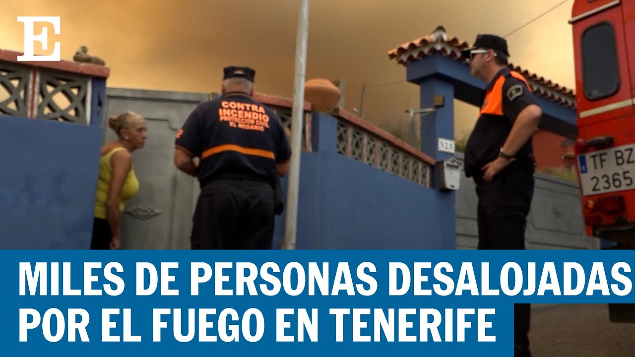 TENERIFE: El incendio afecta a más de 2.600 hectáreas y obliga a evacuar a miles de vecinos |EL PAÍS
